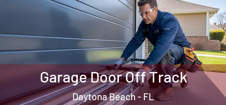  Garage Door Off Track Daytona Beach - FL