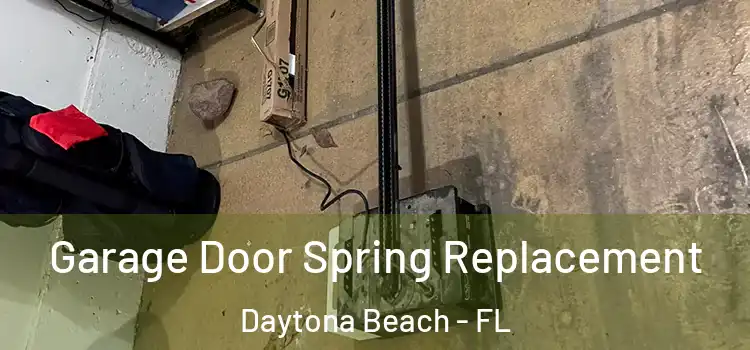  Garage Door Spring Replacement Daytona Beach - FL