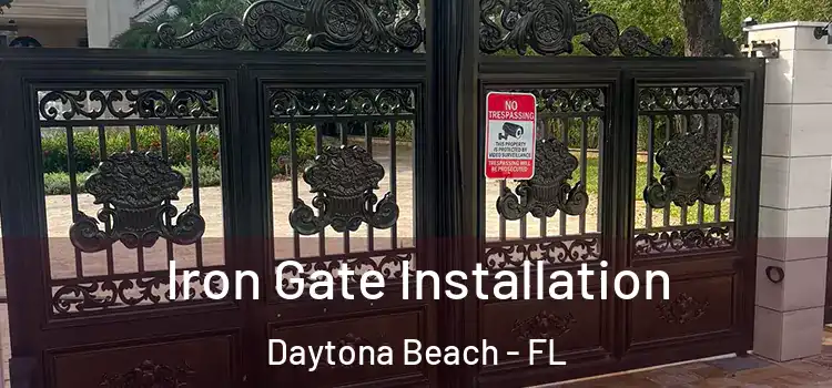  Iron Gate Installation Daytona Beach - FL