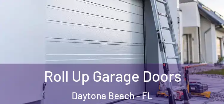  Roll Up Garage Doors Daytona Beach - FL