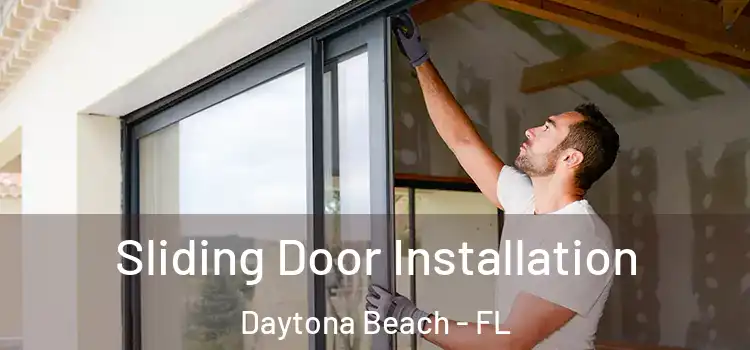  Sliding Door Installation Daytona Beach - FL