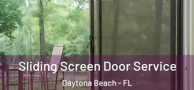Sliding Screen Door Service Daytona Beach - FL
